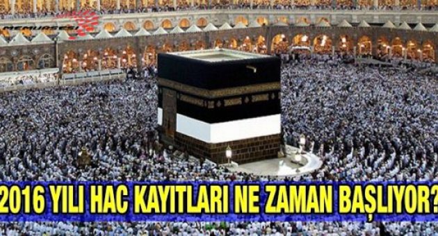 2016 Hac Kayıtları Başlıyor!