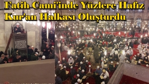Fatih Cami'nde Yüzlerce Genç Hafız Kur'an Halkası Oluşturdu