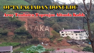 OF'TA GECE YARISI KORKU DOLU ANLAR YAŞANDI