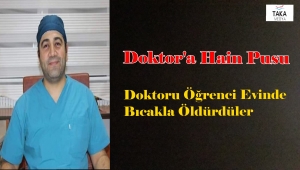 Doktoru öğrenci evine çağırıp öldürdüler