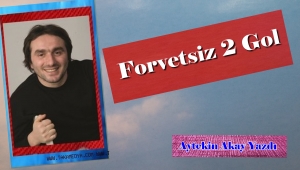 Forvetsiz 2 Gol