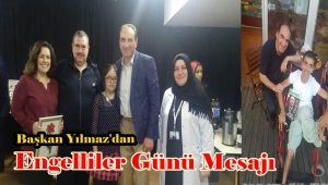 GTD. Başkanı İbrahim Yılmaz'dan 3 Aralık Dünya Engelliler Günü mesajı