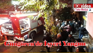 Güngören'de işyeri Yangını