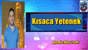 Kısaca Yetenek