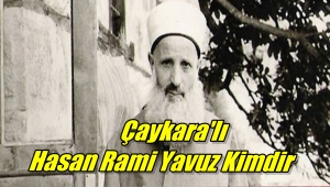 Çaykara'lı Hasan Rami Yavuz Hoca Kimdir