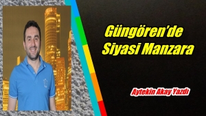 Güngören'de Siyasi Manzara