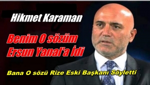 Hikmet Karaman'O Sözüm Ersun Yanal'a İdi