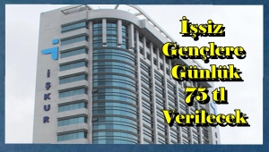 İşsiz Gençlere Günlük 75 TL Verilecek ! Başvurular Nasıl Yapılacak?