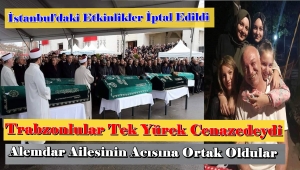 Alemdar Ailesini Yalnız Bırakmadılar