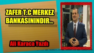 ZAFER T.C MERKEZ BANKASININDIR...