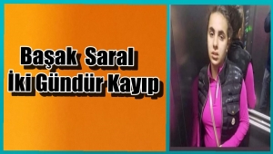 Dün Gece Evden Çıkan Başak Saral Her Yerde Aranıyor