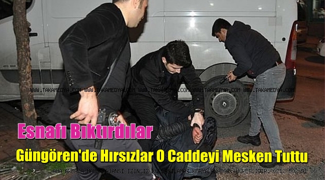 Güngören'de Hırsızlar Esnafı Bıktırdı