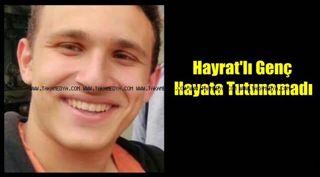 Hayrat'lı Ahmet Emin Baş Hayatını Kaybetti