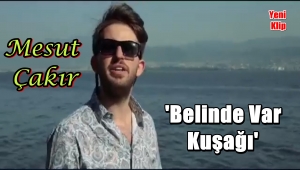 Karadeniz'ın Yeni Yıldızı Mesut Çakır'dan 'BELİNDE VAR KUŞAĞI' Klibi' VİDEO KLİP