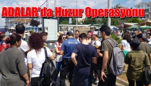 Emniyetten ADALAR'a Operasyon