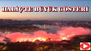 HALİÇ'TE BİZE HER YER TRABZON SESLERİ