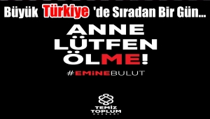 TEMİZ TOPLUM DERNEĞİ'NDEN EMİNE BULUT AÇIKLAMASI: HEPİMİZ SUÇLUYUZ!