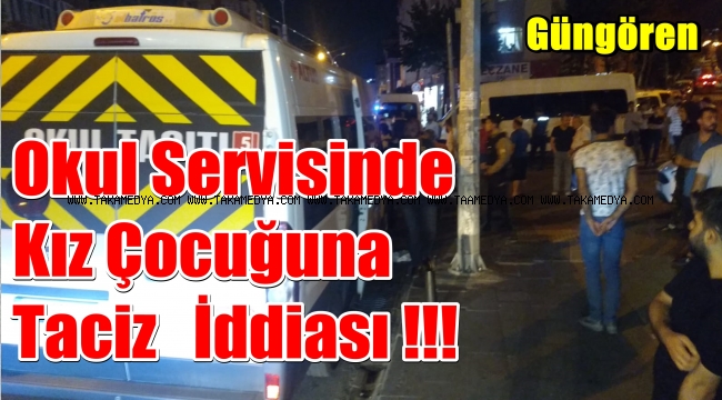 Güngörende Okul Servisinde Taciz İddiası'Polis Şöförü Linçten Aldı