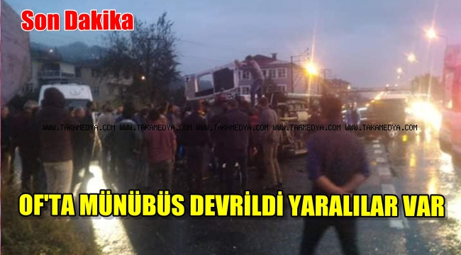 OF'TA MÜNÜBÜS İLE TAKSİ ÇARPIŞTI ÇOK SAYIDA YARALI VAR