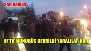 OF'TA MÜNÜBÜS İLE TAKSİ ÇARPIŞTI ÇOK SAYIDA YARALI VAR