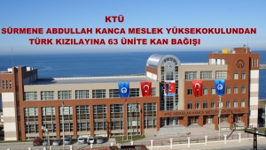 SÜRMENE ABDULLAH KANCA MESLEK YÜKSEKOKULUNDAN TÜRK KIZILAYI'NA 63 ÜNİTE KAN BAĞIŞI