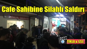 Bahcelievler'de Cafe sahibine Silahlı Saldırı 1 Yaralı