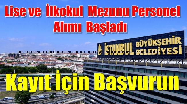 İBB personel alımı başvuru ekranı açıldı!