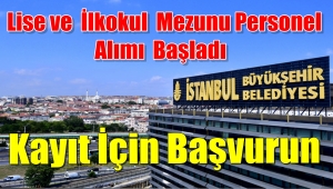 İBB personel alımı başvuru ekranı açıldı!