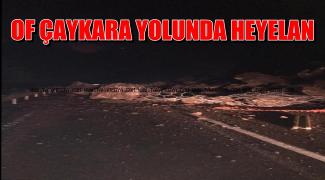 OF ÇAYKARA YOLUNDA HEYALAN ULAŞIM TÜNEL'DEN SAĞLANIYOR