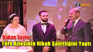 Bakan Soylu Trabzonlu Türk Ailesinin Nikah Şahitliğini Yaptı