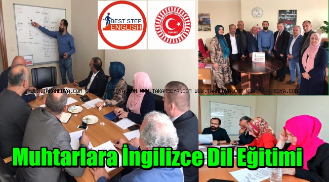 İSTANBUL MUHTARLARI BEST STEP ENGLISH İŞBİRLİĞİ İLE İNGİLİZCE ÖĞRENİYOR