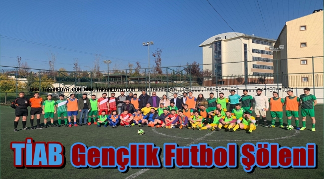 TİAB Gençlik Kolları Futbol Şöleni Devam Ediyor