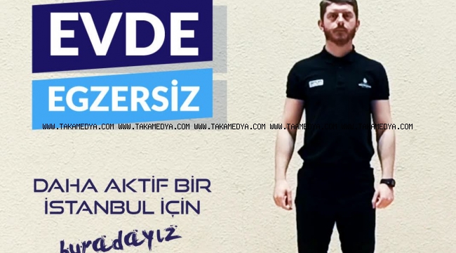 EGZERSİZİNİ EVDE YAP HAREKETSİZ KALMA