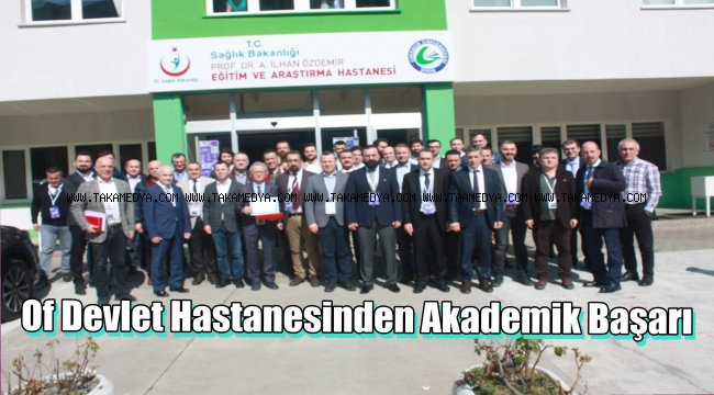 Of Devlet Hastanesinden Akademik Başarı