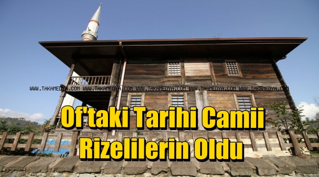 Of'taki Tarihi Camii Rizelilerin Nasıl Oldu