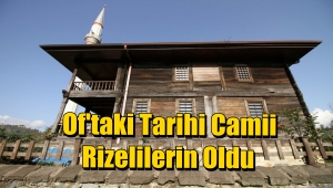 Of'taki Tarihi Camii Rizelilerin Nasıl Oldu