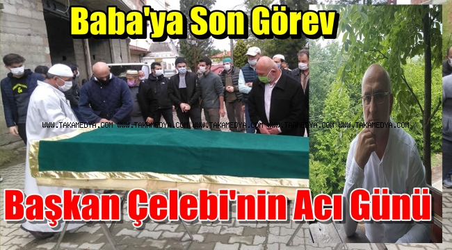 Başkan Abdulkadir Çelebi'nin Acı Günü
