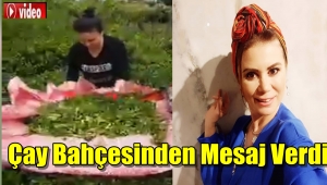 Hülya Polat Çay Bahcesinden Mesaj Verdi