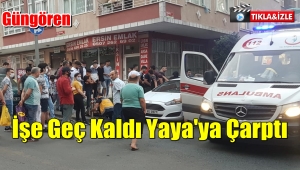 İşe Geç Kalan Hemşire Yaya'ya Çarptı 