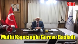 Siirt İl Müftüsü Kapıcıoğlu görevine başladı