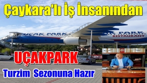 Uçakpark Resturant Turzim Sezonuna Hazır