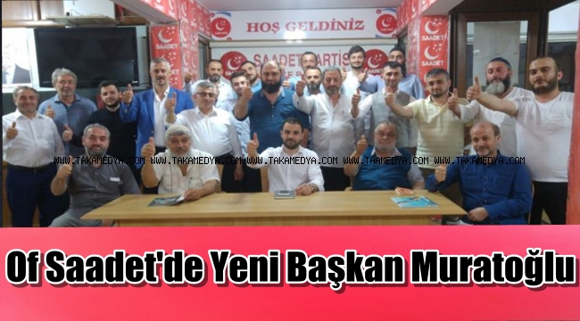 Of Saadet Partisinde Ahmet Muratoğlu Dönemi