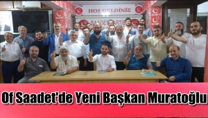 Of Saadet Partisinde Ahmet Muratoğlu Dönemi