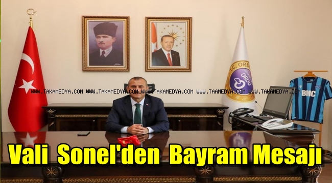 Vali Tuncay Sonel'den Bayram Mesajı