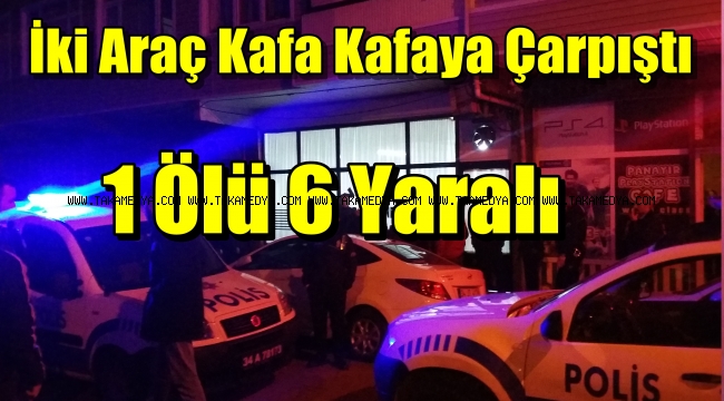Karasu'da Trafik Kazası Ölü ve Yaralılar Var
