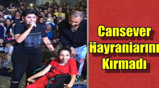 Cansever Engelli Hayranını Kırmadı!