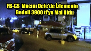 Güngören'de Cafe' FB-GS Macını İzlemenin bedeli Ağır Oldu'Toplamda 120 bin tl Ceza Yazıldı