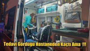 Hastane Firarisi Fazla Kaçamadı