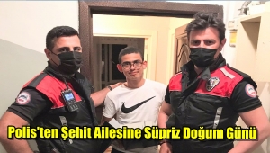 Güngören polisi'nden 15 Temmuz Şehit evladına Doğum günü süprizi yaptı