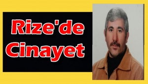 Rize'de Mustafa Mercan'a Kurşun Yağmuru